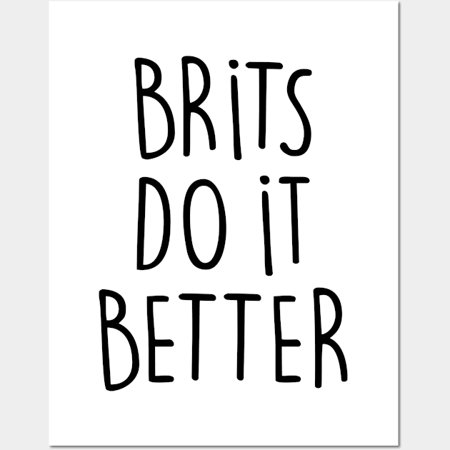 BRITS DO IT BETTER Wall Art by eyesblau